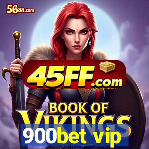 900bet vip